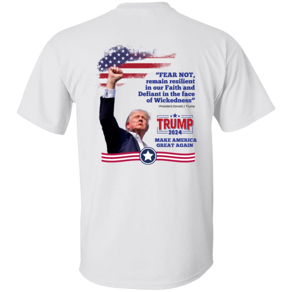 FEAR NOT Trump Shirt 2 Sided