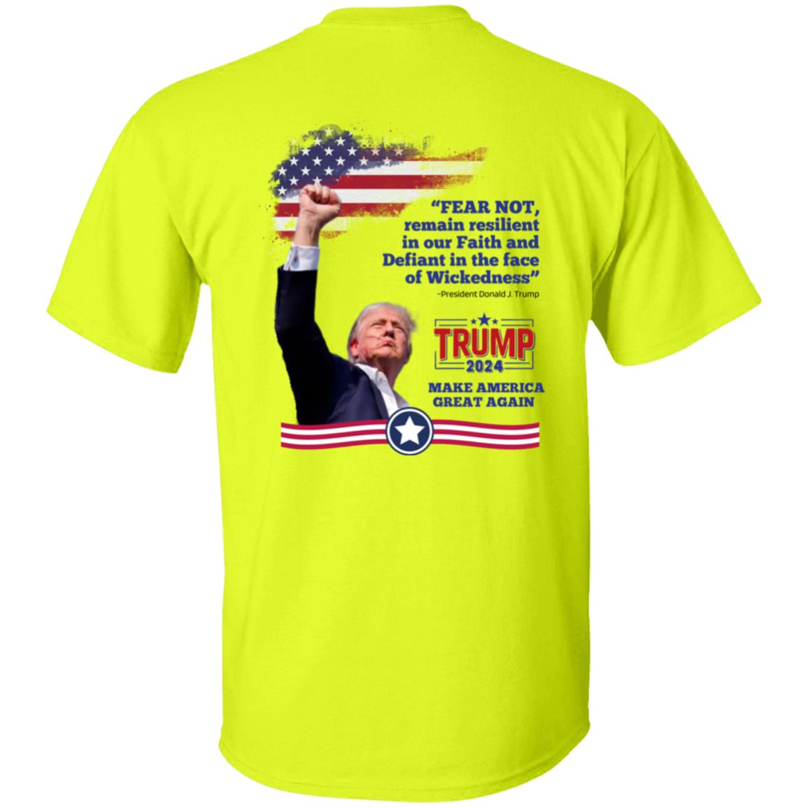 FEAR NOT Trump Shirt 2 Sided