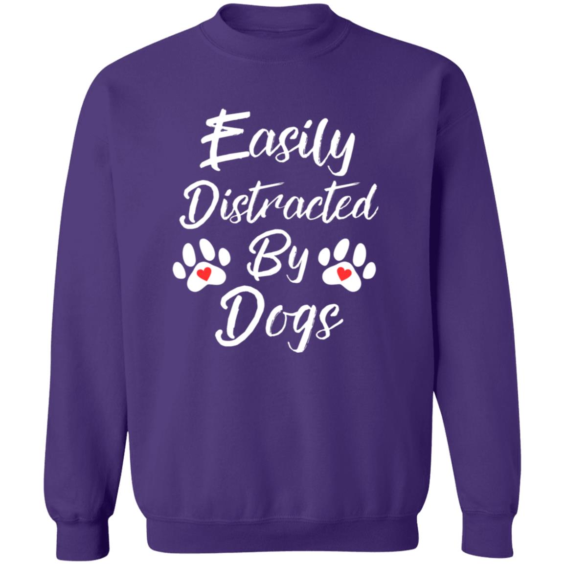 Easily Distracted By Dogs Crewneck Sweatshirt Front Design
