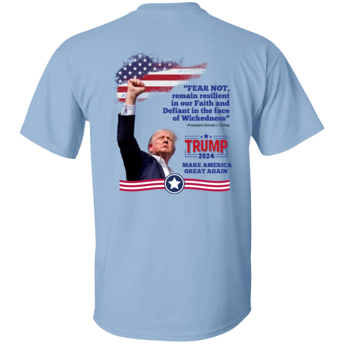 FEAR NOT Trump Shirt 2 Sided