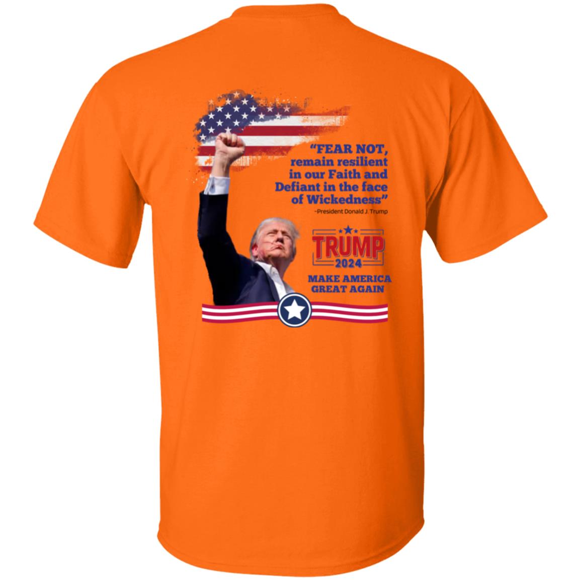 FEAR NOT Trump Shirt 2 Sided